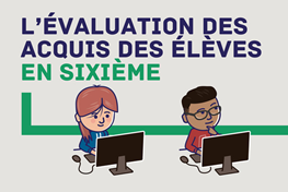 Évaluation des acquis des élèves en sixième